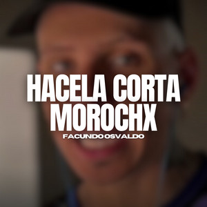 Facundo Osvaldo - Hacela Corta Morochx