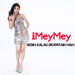 Sedih Kalau Diceritain Mah by Imeymey