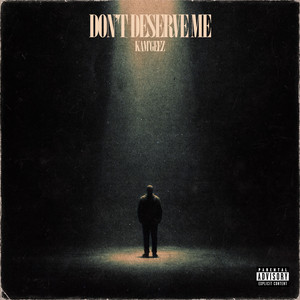 Don't Deserve Me by Kam'geez