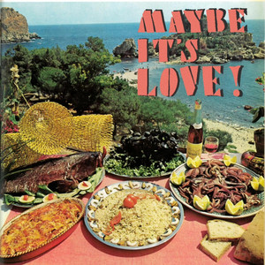 Maybe It's Love