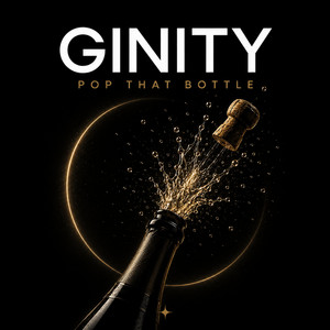 Pop That Bottle by Ginity