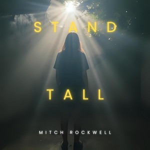 Stand Tall by Mitch Rockwell