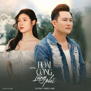 Vương Triệu Anh - Hoài Công Lãng Phí