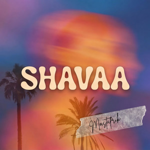 Shavaa by MASTAFRIK