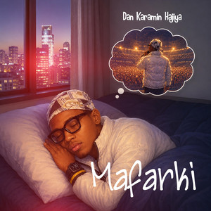 Mafarki by Dan Karamin Hajiya