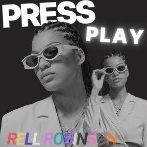 Press Play by Rell Robinson