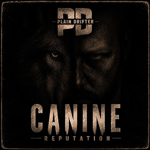 Canine Reputation by Plain Drifter