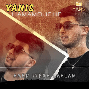 Yanis Hamamouche - Amek itega lhalam