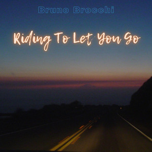 Riding to Let You Go