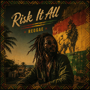 Risk It all - Reggae by Soule Iste