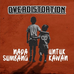 Nada Sumbang Untuk Kawan by Over Distortion