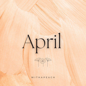 April - Radio Edit by WithaPeach