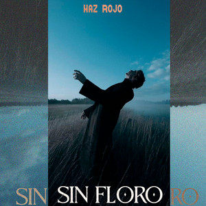 Sin Floro by Haz Rojo