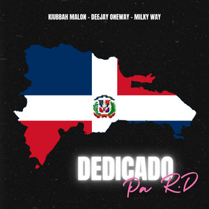 Dedicado Pa RD by Kiubbah Malon, Deejay Oneway, Milky Way