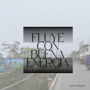 Fluye con buena energía by Karlsuy
