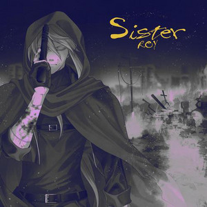 Sister (feat. がくっぽいど) by Roy, がくっぽいど
