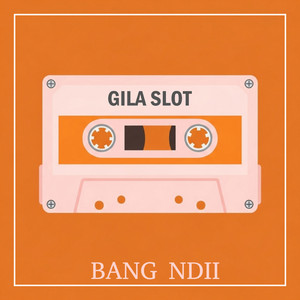 Gila Slot by BANG NDII