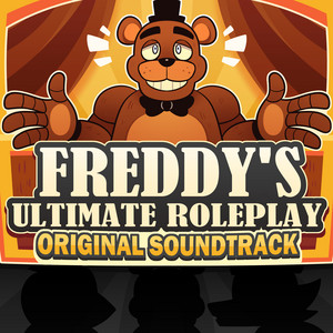 Freddy's Ultimate Roleplay (Original Game Soundtrack) cover