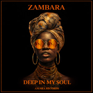 Deep in My Soul by ZAMBARA