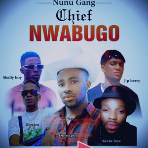 Chief Nwabugo (feat. Derrizo, Skelly Boy, Jp Berry & Kevin Love)