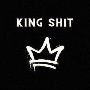 King Sh!t by Chu