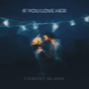 If You Love Her - Sped Up Version by sped up nightcore, Forest Blakk Album Cover