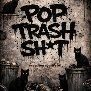 POP TRASH SHIT by The King Of Pop Trash