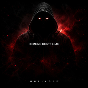 DEMONS DON'T LEAD by MNTLKODE
