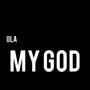 Ola - My God