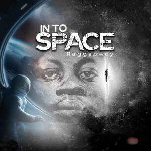 RaggaBwoy - Into space