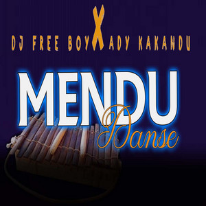 MENDU DANSE by Dj Free Boy l'arrangeur, Ady Kakandu