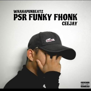 PSR FUNKY FHONK (feat. CeeJay)
