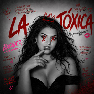 La toxica by Magna Migueles