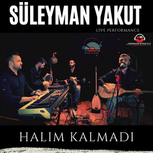 Süleyman Yakut - Halım Kalmadı