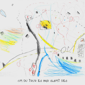 Om Du Trur Eg Har Glømt Deg by Ole André Westerheim