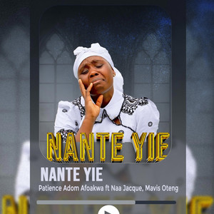 Nante Yie (feat. Naa Jacque & Mavis Oteng)