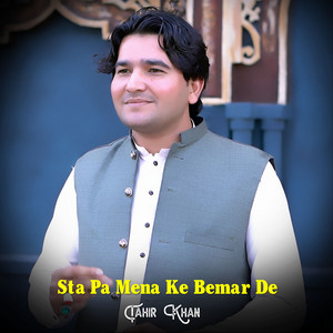 Tahir Khan - Sta Pa Mena Ke Bemar De