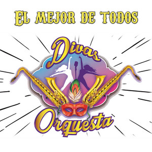 Divas Orquesta - El Mejor de Todos