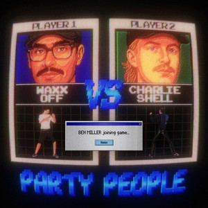 Waxx Off — Party People (Ben Miller Remix) (2026)