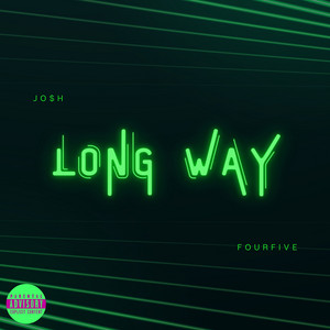 Long Way - Extended Version by JO$H, Fourfive