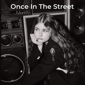 MartA — Once in the Street