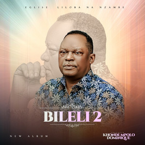 Prophète Khonde Mpolo Dominique - Bileli 2:1-3 (Special Edit Version)