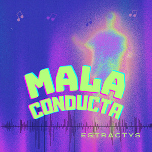 Mala Conducta by ESTRACTYS