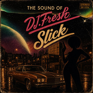 Slick by DJ.Fresh