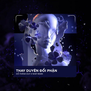 Thay Duyên Đổi Phận (Deep House) by Đỗ Thành Duy, NH4T Remix