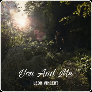 You And Me by Leon Vincent