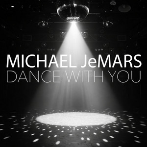 Dance With You by Michael JeMars