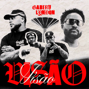 Visão by Gabiru, LyNDoN, Seven, OG L