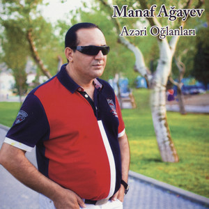 Manaf Ağayev - Azəri Oğlanları