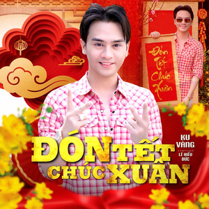 Đón Tết Chúc Xuân